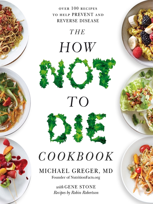Title details for The How Not to Die Cookbook by Michael Greger MD - Wait list